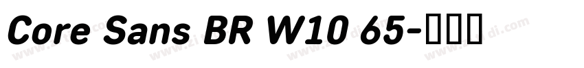 Core Sans BR W10 65字体转换 Core Sans BR W10 65字体转换